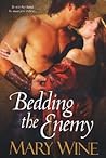 Bedding the Enemy by Mary Wine Bedding the Enemy by Mary Wine