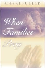 When Families Pray: The Power of Praying Together (Paperback)