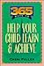 365 Ways to Help Your Child Learn and Achieve