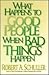What Happens to Good People When Bad Things Happen by Robert A. Schuller