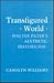 Transfigured World: Walter Pater's Aesthetic Historicism (American Culture)