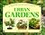 A Creative Step-By-Step Guide to Urban Gardens
