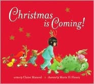 Christmas Is Coming! (Board Book)