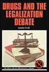 Drugs and the Legalization Debate (Drug Abuse Prevention Library) Drugs and the Legalization Debate (Drug Abuse Prevention Library)