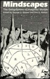 Mindscapes: The Geographies of Imagined Worlds