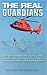 The Real Guardians: Five True Stories of Coast Guard Heroes and Their Rescues in New Orleans Following Hurricane Katrina
