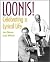 Loonis! Celebrating a Lyrical Life by Jerry Shinn