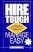 Hire Tough, Manage Easy by Mel Kleiman