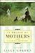 In Praise of Mothers: A Lit...