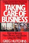 Taking Care of Business: How to Become More Efficient and Effective Using ISO 9000
