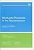 Stochastic Processes in the Neurosciences (CBMS-NSF Regional Conference Series in Applied Mathematics, Series Number 56)