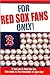 For Red Sox Fans Only!