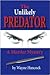 The Unlikely Predator: A Murder Mystery