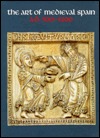 The Art of Medieval Spain, A.D. 500-1200 (Hardcover)