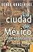 La ciudad de México: una hi...