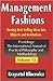 Management Fashions: Turning Bestselling Ideas into Objects and Institutions (Praxiology)