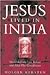 Jesus Lived in India: His U...