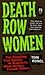 Death Row Women: Shocking Stories of Americas Most Vicious Females