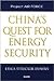 China's Quest for Energy Security