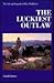 The Luckiest Outlaw: The Life and Legends of Doc Middleton