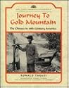 Journey to Gold Mountain: The Chinese in Nineteenth-Century America (The Asian American Experience)