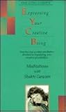 Expressing Your Creative Being (MEDITATIONS WITH SHAKTI GAWAIN)