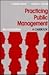 Practicing Public Management: A Casebook