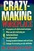 The Crazy-Making Workplace