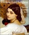 Frederic, Lord Leighton: Eminent Victorian Artist