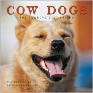 Cow Dogs: A Cowboy's Best Friend (Hardcover)