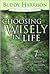 Choosing Wisely In Life by Buddy Harrison
