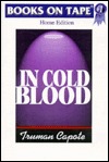 In Cold Blood : a true account of a multiple murder and its consequences