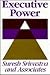Executive Power: How Execut...