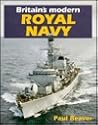 Britain's Modern Royal Navy Britain's Modern Royal Navy