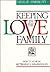 Keeping Love In The Family: How to Achieve Better Family Relationships