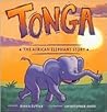 Tonga: The African Elephant Story Tonga: The African Elephant Story