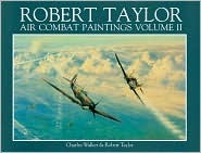 Robert Taylor Air Combat Paintings, Volume 2 (Paperback)