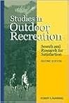 Studies in Outdoor Recreation: Search and Research for Satisfaction Studies in Outdoor Recreation: Search and Research for Satisfaction