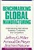Benchmarking Global Manufacturing: Understanding International Suppliers, Customers, and Competitors (IRWIN/APICS SERIES IN PRODUCTION MANAGEMENT)