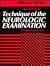 Technique of the Neurologic Examination: A Programmed Text