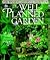 The Well-Planned Garden: A Practical Guide to Planning & Planting