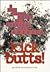 Kick Butts!: A Kid's Action Guide to a Tobacco-Free America