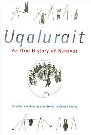 Uqalurait: An Oral History of Nunavut (Hardcover)