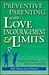 Preventive Parenting With Love, Encouragement, and Limits : The Preschool Years