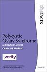 Polycystic Ovary Syndrome (The ^AFacts Series)
