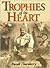 Trophies of the Heart