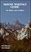 Mount Whitney Guide for Hikers and Climbers