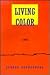 Living Color: A Novel (Contemporary and Innovative Fiction)