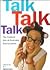 Talk, Talk, Talk