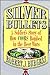 Silver Bullets: A Soldier's Story of How Coors Bombed in the Beer Wars